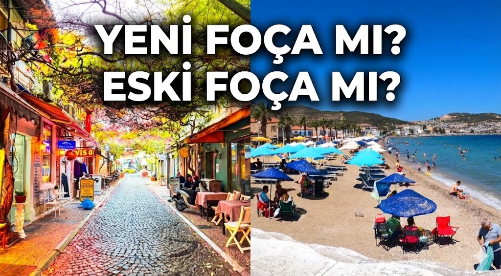 Eski Foça mı Yeni Foça mı? Kuzey Ege’nin İki Yüzü eski foça mı yeni foça mı