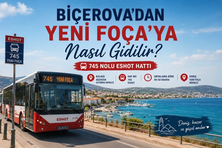 🚗 Biçerova’dan Yeni Foça’ya Nasıl Gidilir? biçerovadan yenifoçaya nasıl gidilir