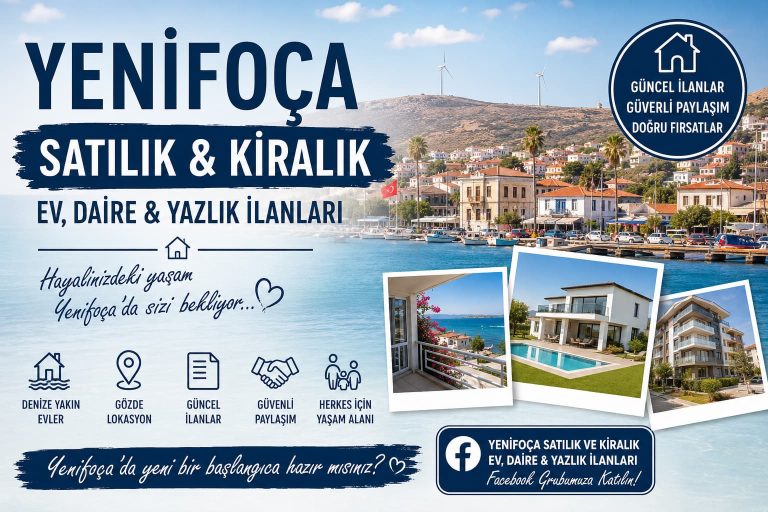 Yenifoça’da Satılık ve Kiralık Ev İlanlarının En Aktif Adresi yenifoça kiralık satılık ev ilanları